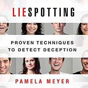 Liespotting: Proven Techniques to Detect Deception